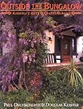 Outside the Bungalow: America's Arts and Crafts Garden by Paul Duchscherer, Douglas Keister