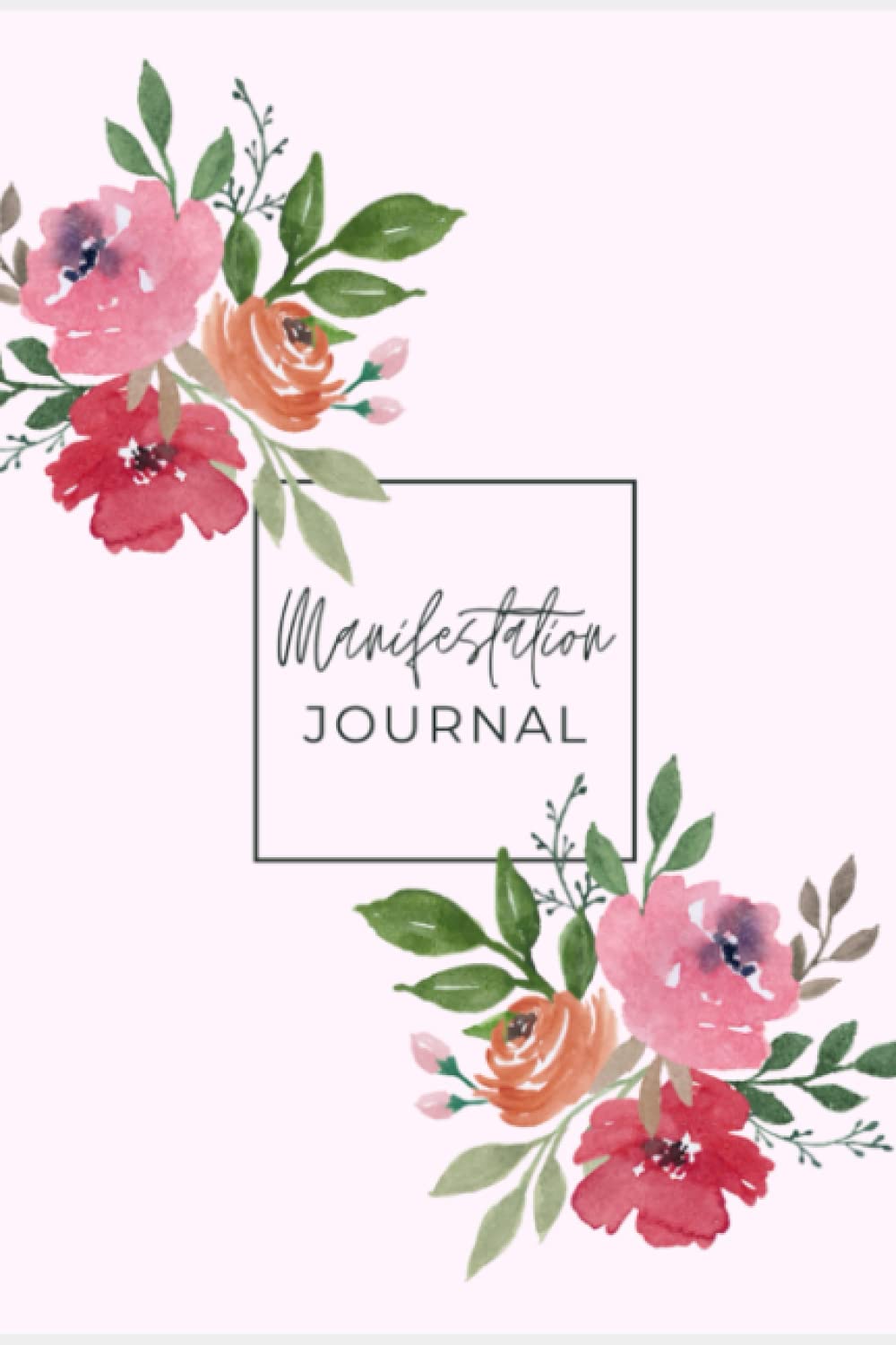 Manifestation Journal: Manifest Your Dream Life - 6"x 9" College Ruled Lined - 100 Pages