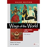 Ways of the World: A Brief Global History, Value Edition, Combined