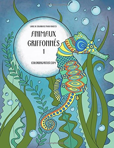 Livre de coloriage pour adultes Animaux griffonnés 1 (Volume 1) (French Edition) (French) Paperback – Large Print, March 19, 2016
