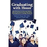 Graduating with Honor: Best Practices to Promote Ethics Development in College Students