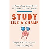 Study Like a Champ: The Psychology-Based Guide to “Grade A” Study Habits (APA LifeTools Series)