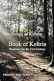 Book of Keltria: Druidism for the 21st Century by Henge Keltria, C. McGinley