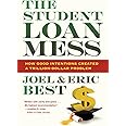 The Student Loan Mess: How Good Intentions Created a Trillion-Dollar Problem