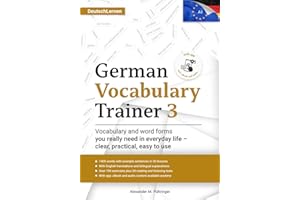 Learn German: German Vocabulary Trainer 3 (A2.2): Build Your German Vocabulary with 1,400 Practical Words, 190+ Exercises, Re