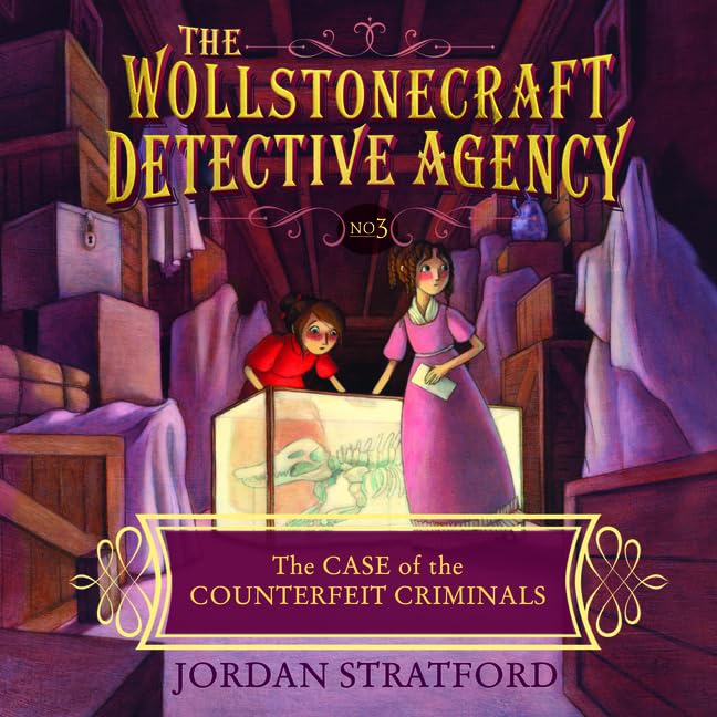 The Case of the Counterfeit Criminals (The Wollstonecraft Detective Agency Seri…