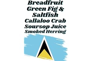 St. Lucia Culture Foodie Journal Notebook: Breadfruit, green fig & salt fish