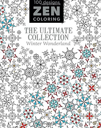 Zen Coloring - The Ultimate Collection Winter Wonderland by GMC Editors