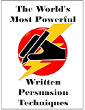 The World's Most Powerful Written Persuasion Techniques
