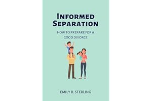 Informed Separation: How to Prepare for a Good Divorce (Survive Divorce Book 3)