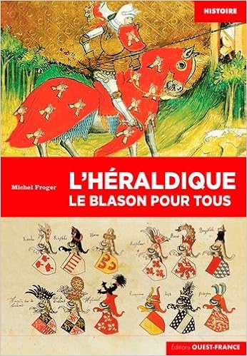 L'héraldique : Le blason pour tous, by Michel Froger