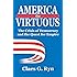 America the Virtuous: The Crisis of Democracy and the Quest for Empire