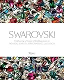Swarovski: Celebrating a History of Collaborations in Fashion, Jewelry, Performance, and Design by Deborah Landis, Vivienne Becker