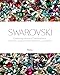 Swarovski: Celebrating a History of Collaborations in Fashion, Jewelry, Performance, and Design by Deborah Landis, Vivienne Becker