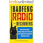 Baofeng Radio for Beginners: Master the Basics, Handle Issues Like a Pro, and Stay Connected and Compliant Wherever You Go
