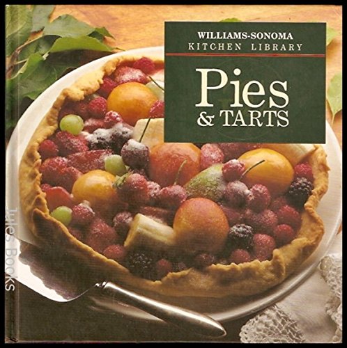 Pies & Tarts (Williams-Sonoma Kitchen Library) by John Phillip Carroll