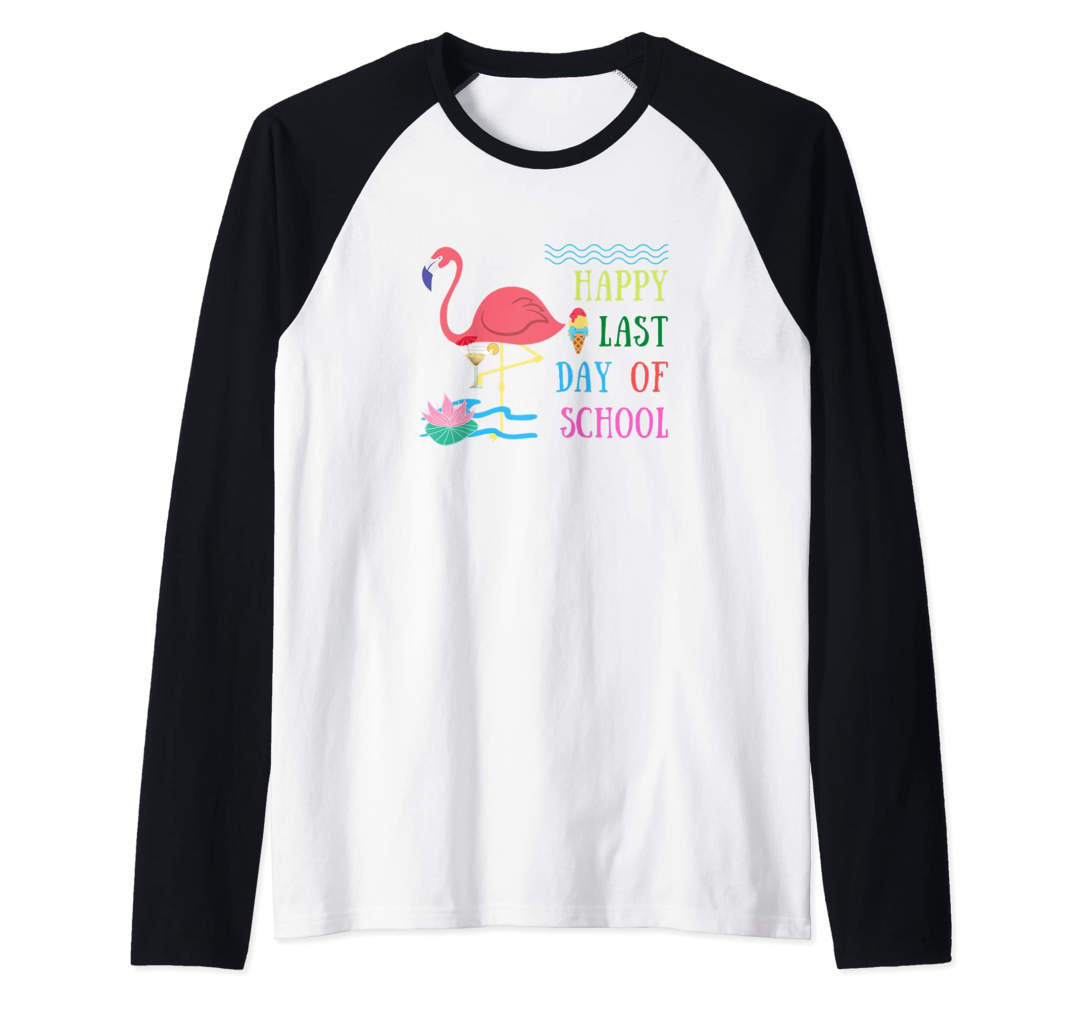 Happy Last Day Of School Design Teacher Students Summer Fun Raglan Baseball Tee