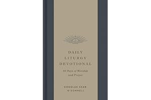 Daily Liturgy Devotional: 40 Days of Worship and Prayer