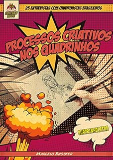 Livro Processos Criativos nos Quadrinhos: 25 Entrevistas Com Quadrinistas Brasileiros