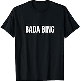 Bada Bing - T-Shirt