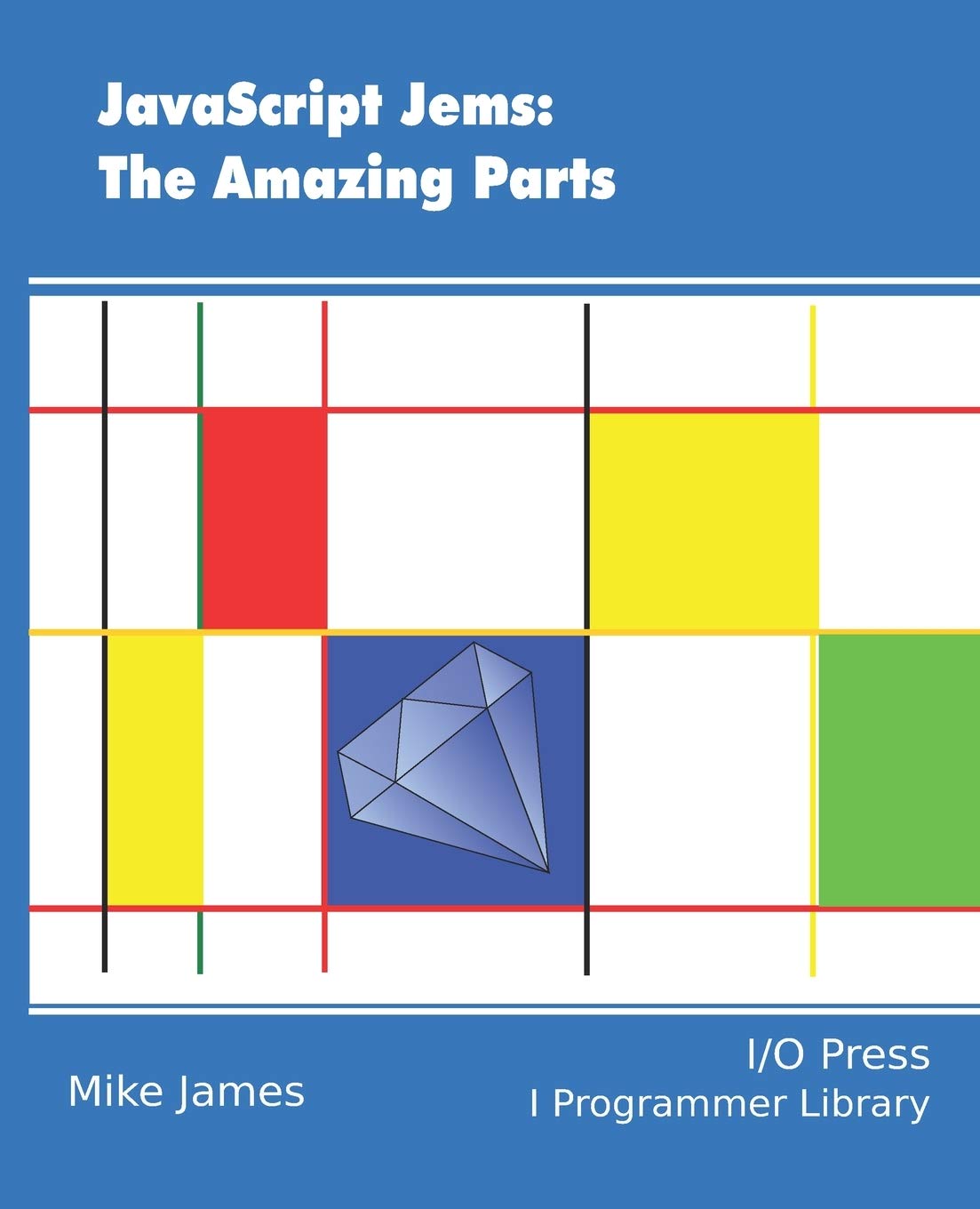 JavaScript Jems: The Amazing Parts (Programmers library)