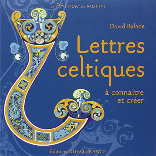 Lettres celtiques Ã  connaitre et Ã  crÃ©er by (Hardcover)