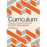 Curriculum: Theory, Culture and the Subject Specialisms