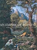 Image de An Empire of Plants: People and Plants That Changed the World