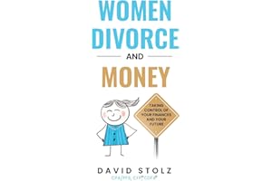 Women, Divorce and Money: Taking Control of Your Finances and Your Future