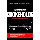 The JFK Assassination Chokeholds: That Inescapably Prove There Was a Conspiracy