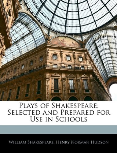 Plays of Shakespeare: Selected and Prepared for Use in Schools