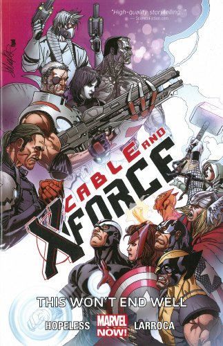 Cable and X-force 3: This Won't End Well (Marvel Now)