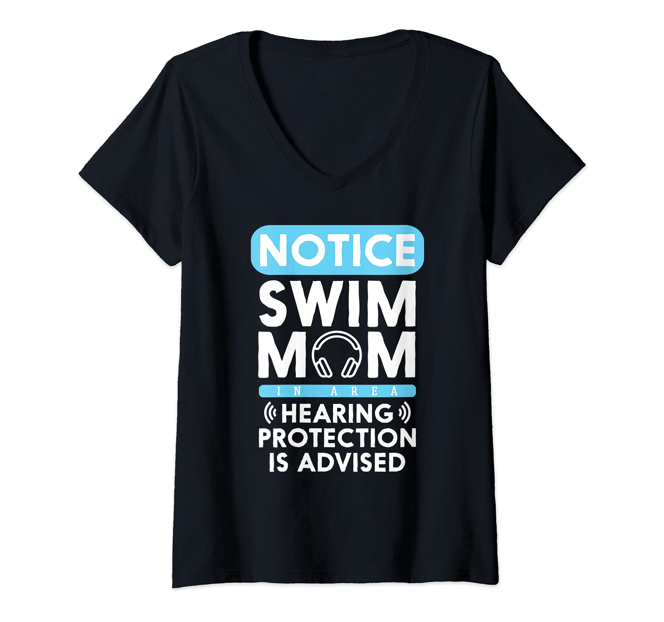 Womens Swim Mom Hearing Protection Advised Swimming Swimmer V-Neck T-Shirt