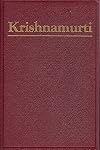 Krishnamurti;: "Man is his own liberator",