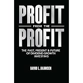 Profit from the Profit: The Past, Present &amp; Future of Dividend Growth Investing