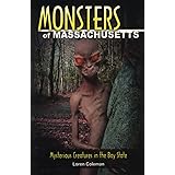 Monsters of Massachusetts: Mysterious Creatures in the Bay State