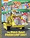 The Pups Save Friendship Day! (PAW Patrol) (Big Golden Book)