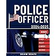 Police Officer Exam Study Guide 2024-2025: Ace Success on the First Try! Deep Dive Q&A | Practice Tests | Extra Content