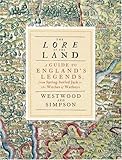 The Lore of the Land: A Guide to England's Legends, from Spring-heeled Jack to the Witches of Warboys
