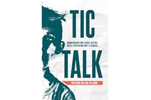 Tic Talk: Common Misconceptions, Natural Approaches, and Real Conversations About Tic Disorders