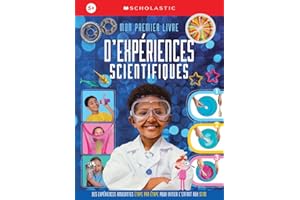 Apprendre avec Scholastic : Mon premier livre d'expériences scientifiques