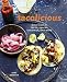 Tacolicious: Festive Recipes for Tacos, Snacks, Cocktails, and More [A Cookbook] by 