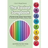 The Easiest Songbook. 58 Simple Songs without Musical Notes for Boomwhackers&reg;, Bells, Chimes, Pipes: Just Follow the Color Circles (ChromaNotes&trade; ... Sheet Music for Chromanote Instruments)
