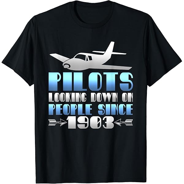 Pilotes Regardant Vers Le Bas Sur Les Gens Depuis 1903 T Shirt Drôle Plans Graph - Foto 14