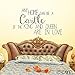 Any Home Can Be A Castle If The King and Queen are in Love Vinyl Wall Decal