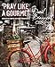 Pray Like a Gourmet: Creative Ways to Feed Your Soul (Active Prayer) by 