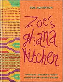 Zoe's Ghana Kitchen: Adjonyoh, Zoe: 9781784721633: Amazon ...