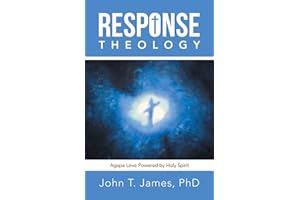 Response Theology: Agape Love Powered by Holy Spirit