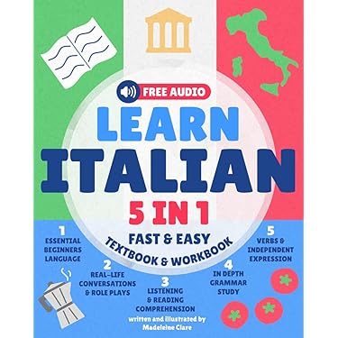 Learn Italian for Adults 5-in-1 Textbook & Workbook: Fast and Easy