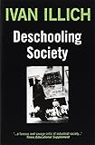 Deschooling Society (Open Forum S)